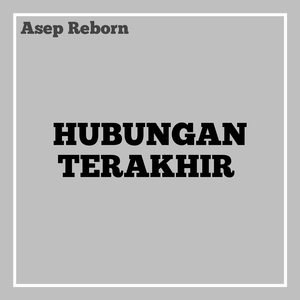 Hubungan Terakhir