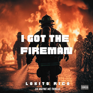 I Got the Fireman