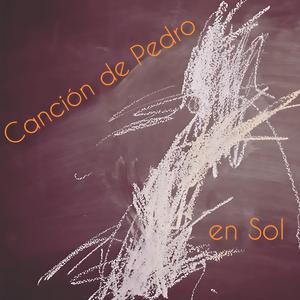 Canción de Pedro, en Sol