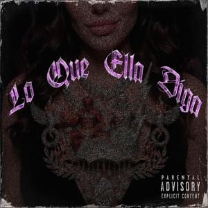 Lo Que Ella Diga (feat. Tes0)