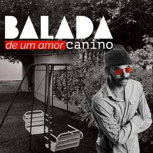 Balada de um Amor Canino