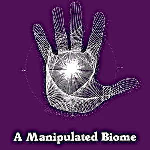 A Manipulated Biome