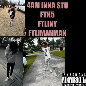 4am inna stu (feat. linydidit & k5dareaper)