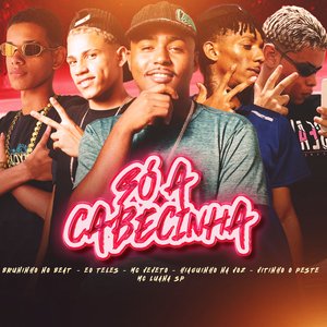 Só a Cabecinha (feat. MC Luana SP, Hiaguinho na Voz & Bruninho no Beat)
