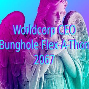 Worldcorp CEO Bunghole Flex-A-Thon 2067