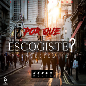 Porque me escogiste