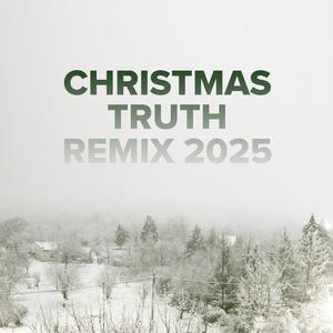 Christmas Truth (Remix 2025)