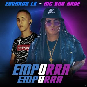 Empurra Empurra (feat. Bob Anne)