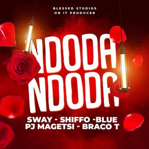 Ndoda (feat. Sway, Shiffo,Blue ftj, Pj Magetsi, Braco T)