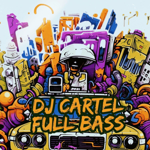 Dj Cartel Full Bass (Remix)