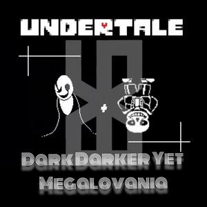 Toby Fox-Dark Darker Yet Megalovania（Mr.Gold remix）