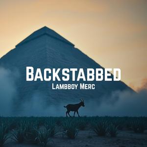 BACKSTABBED (feat. LambBoy Merc)