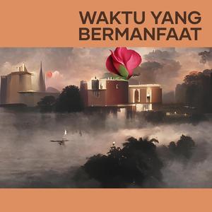Waktu Yang Bermanfaat