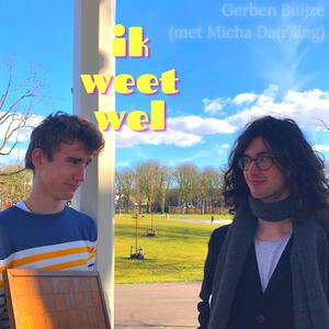 Ik Weet Wel (with Micha Da(r)ling)
