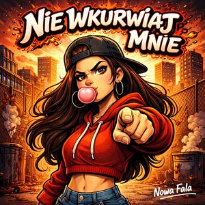 Nie Wkurwiaj Mnie