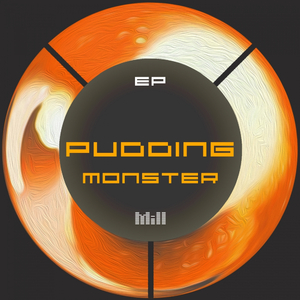 Pudding Monsters (Original Mix)