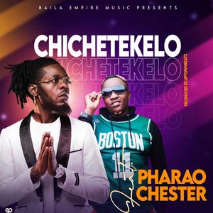 Chichetekelo (feat. Chester)