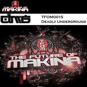 Deadly Underground (Original Mix)
