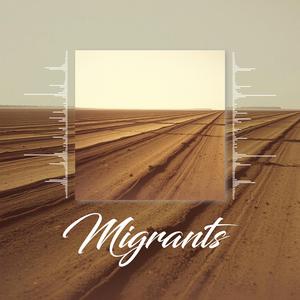 Migrants