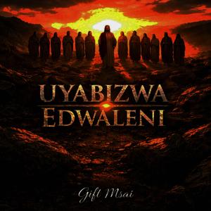 Uyabizwa Edwaleni
