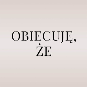 Obiecuję, że