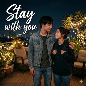 Stay with you