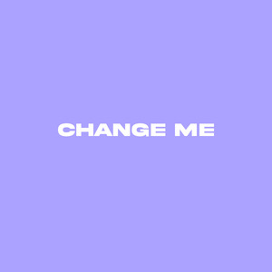 Change Me