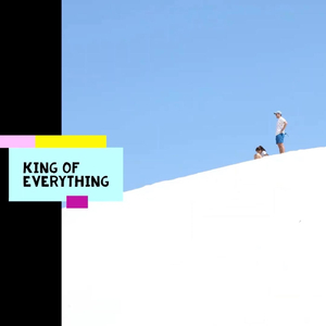 King of Everything
