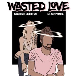 Wasted Love (feat. KpX)