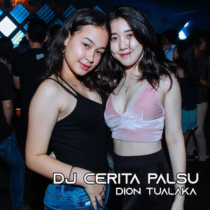 Dj Cerita Palsu (-)