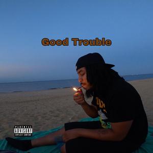 Good Trouble