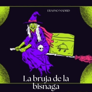 La bruja de la bisnaga
