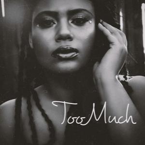 Too Much