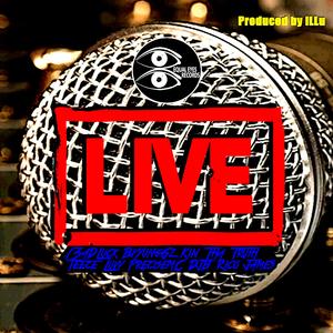 Live (feat. 13adluck, BxYungGz, Kin, Tha Truth, Teece Luvv, Precisemc, DJB & Rico James) (Live) (Live)