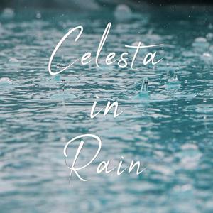 Celesta in Rain - piano ver