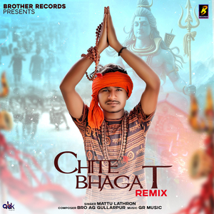 Chite Bhagat (Remix)