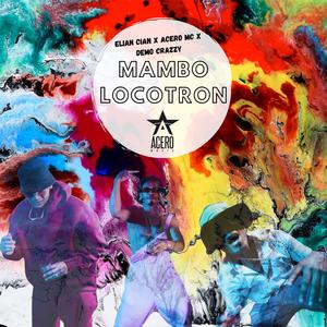 Mambo Locotron (feat. Elian Cian & Demo Crazzy)
