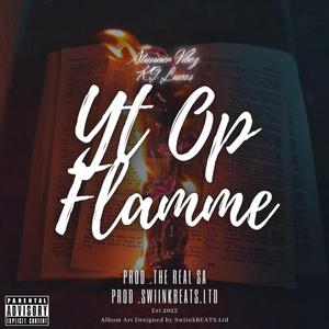 Yt Op Flamme (feat. Stunner Vibez & KG Lucas) (Prod.The RealSA)