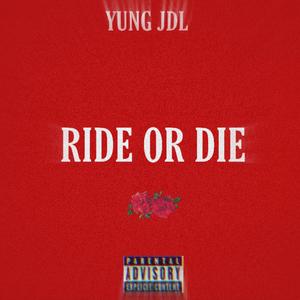 RIDE OR DIE