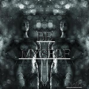 Be Myself