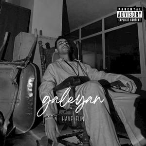 Galeyan, Have Fun