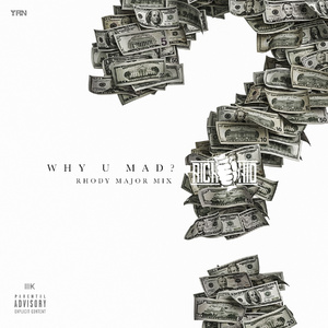 Why U Mad (RhodyMajor remix)