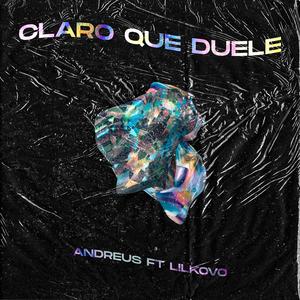 Claro que duele (feat. Lilkovo)