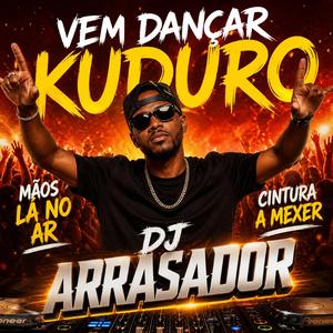 Vem dançar kuduro maos no ar cintura a mexer