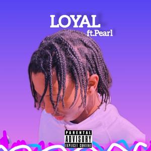 LOYAL (feat. Pearl)