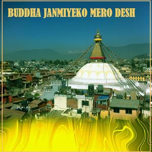 Buddha Janmiyeko Mero Desh