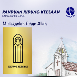 Muliakan Tuhan Allah (Panduan Kidung Keesaan 55)