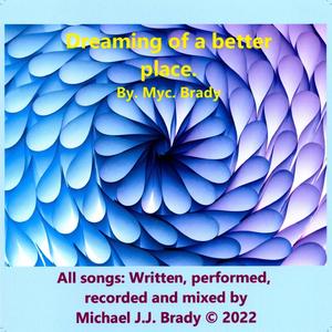 Dreaming of a better place