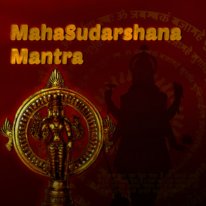 MahaSudarshana Mantra