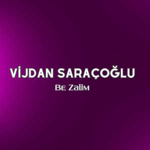 Be Zalim